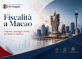 Fiscalità a Macao nel 2026: skyline di Macao, documenti fiscali e logo dello Studio Legale Internazionale Bertaggia