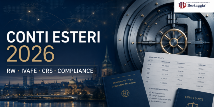 Conti esteri 2026: guida legale su Quadro RW, IVAFE, CRS e compliance bancaria